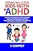 COPING SKILLS FOR KIDS WITH ADHD: A Parent's Comprehensive Guide to Supportive Techniques and Resources to Nurturing Coping Skills in Kids with ADHD And Empowering then Thrive in a Hyperactive world.