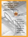 According to my Last Stress Test, I m Dead : How to Stay Healthy at Work