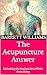 The Acupuncture Answer: Unl...