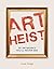 Art Heist: 50 Artworks You ...