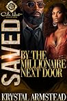 Saved By The Millionaire Next Door: An African American Romance Saved By The Millionaire Next Door: An African American Romance