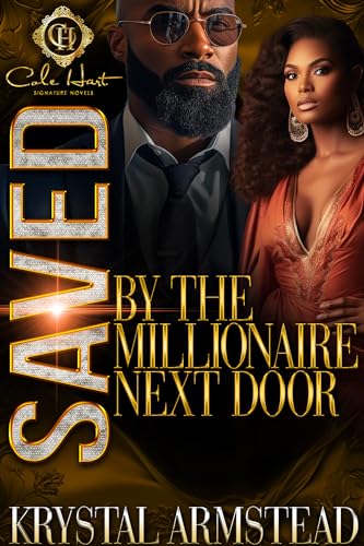 Saved By The Millionaire Next Door: An African American Romance (Kindle Edition)