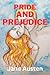 PRIDE AND PREJUDICE