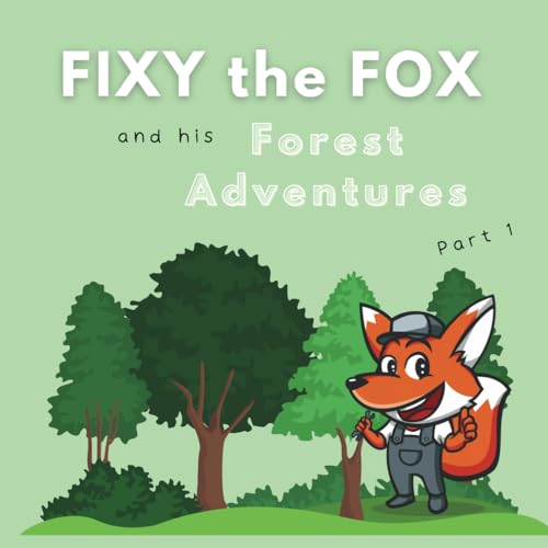 Fixy the Fox and his Forest Adventures: Part 1 (The STEM Clubhouse)