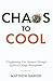 Chaos To Cool: Transforming Your Business Through Effective Change Management