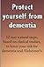 Protect yourself from dementia: 12 easy natural steps, based on clinical studies, to lower your risk for dementia and Alzheimer's
