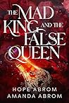 The Mad King and the False Queen (The Mad King and the False Queen, #1)