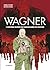 Wagner - L'histoire secrète...