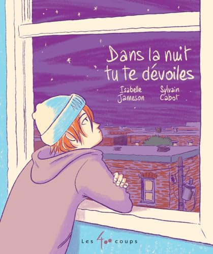 Dans la nuit tu te dévoiles (Hardcover)