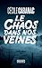 Le Chaos dans nos veines