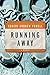 Running Away: A Memoir