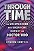 Through Time: An Unauthorised and Unofficial History of Doctor Who