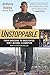 Unstoppable: From Underdog to Undefeated: How I Became a Champion