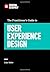The Practitioner's Guide to User Experience Design