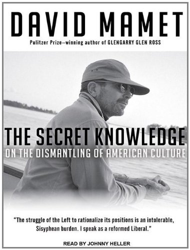 The Secret Knowledge: On the Dismantling of American Culture