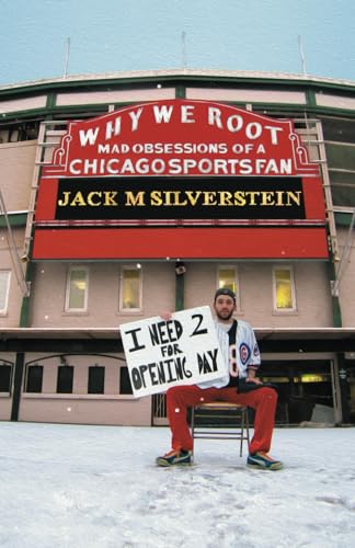 Why We Root (Vol. 1): Mad Obsessions of a Chicago Sports Fan