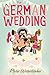 The German Wedding: A Novel