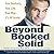 Beyond Booked Solid: Your Business, Your Life, Your Way - It's All Inside