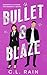 Bullet & Blaze: Dangerous Liaisons: An Assassin U Series