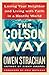 The Colson Way: Loving Your Neighbor and Living with Faith in a Hostile World