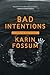 Bad Intentions