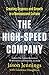 The High-Speed Company: Creating Urgency and Growth in a Nanosecond Culture