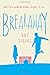 Breakaway: A Novel