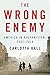 The Wrong Enemy by Carlotta Gall