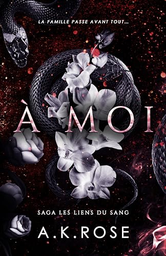 À Moi (Saga Les liens du sang t. 1) (French Edition)