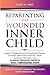 Reparenting Your Wounded Inner Child: Explore Childhood and Generational Trauma to Break Destructive Patterns, Build Emotional Strength, and Achieve ... 7 Empowering Steps (Heal, Grow, & Thrive)