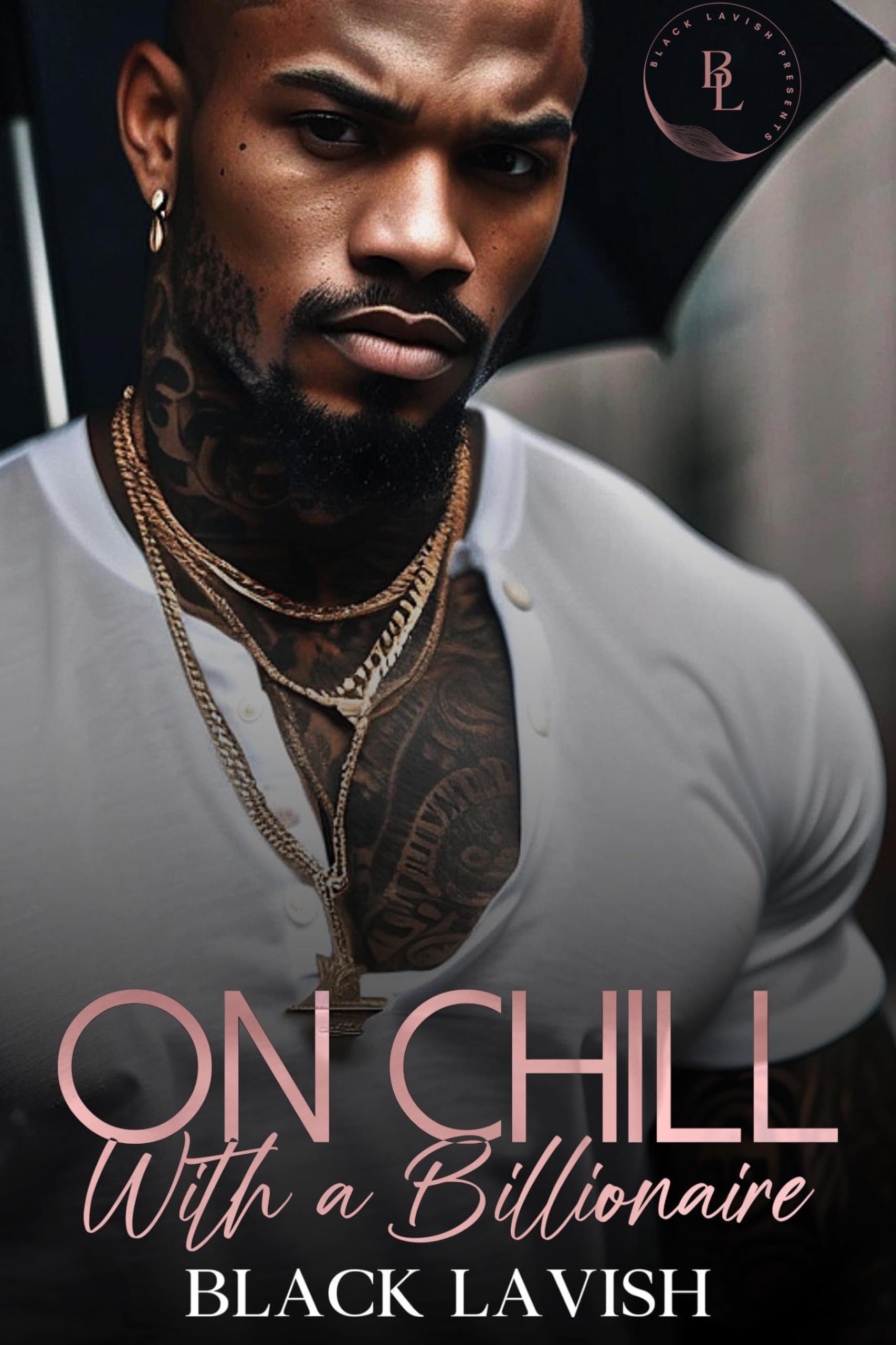 On Chill With A Billionaire (Kindle Edition)