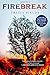 Firebreak: A Mystery (Josie Gray Mysteries)