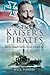 The Kaiser s Pirates by Nick Hewitt