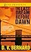 The Last Dream Before Dawn:...
