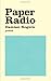 Paper Radio: Poems