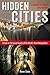 Hidden Cities: Travels to t...