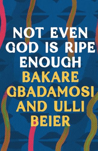 Not Even God is Ripe Enough (Paperback)