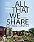All That We Share: How to S...