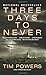 Three Days to Never