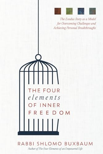 The Four Elements of Inner Freedom: The Exodus Story as a Model for Overcoming Challenges and Achieving Personal Breakthroughs (Paperback)