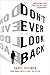 Don't Ever Look Back: A Mys...