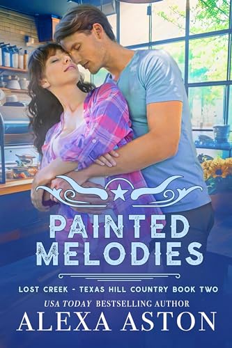 Painted Melodies (Lost Creek, Texas Hill Country, #2)