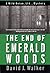 The End of Emerald Woods (Wild Onion Ltd. Mysteries)