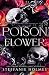 Poison Flower (Stonehurst Prep Elite)