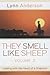 They Smell Like Sheep, Volume 2: Leading with the Heart of a Shepherd