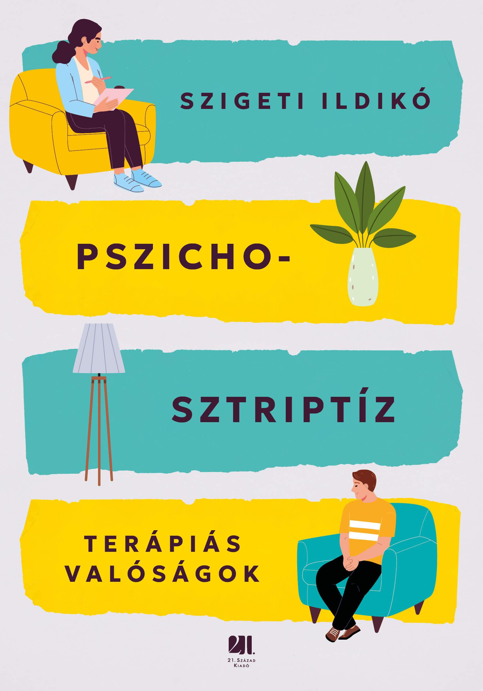 Pszichosztriptíz: Terápiás valóságok (Paperback)