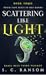 Scattering Like Light: Thei...