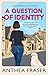 A Question of Identity by Anthea Fraser