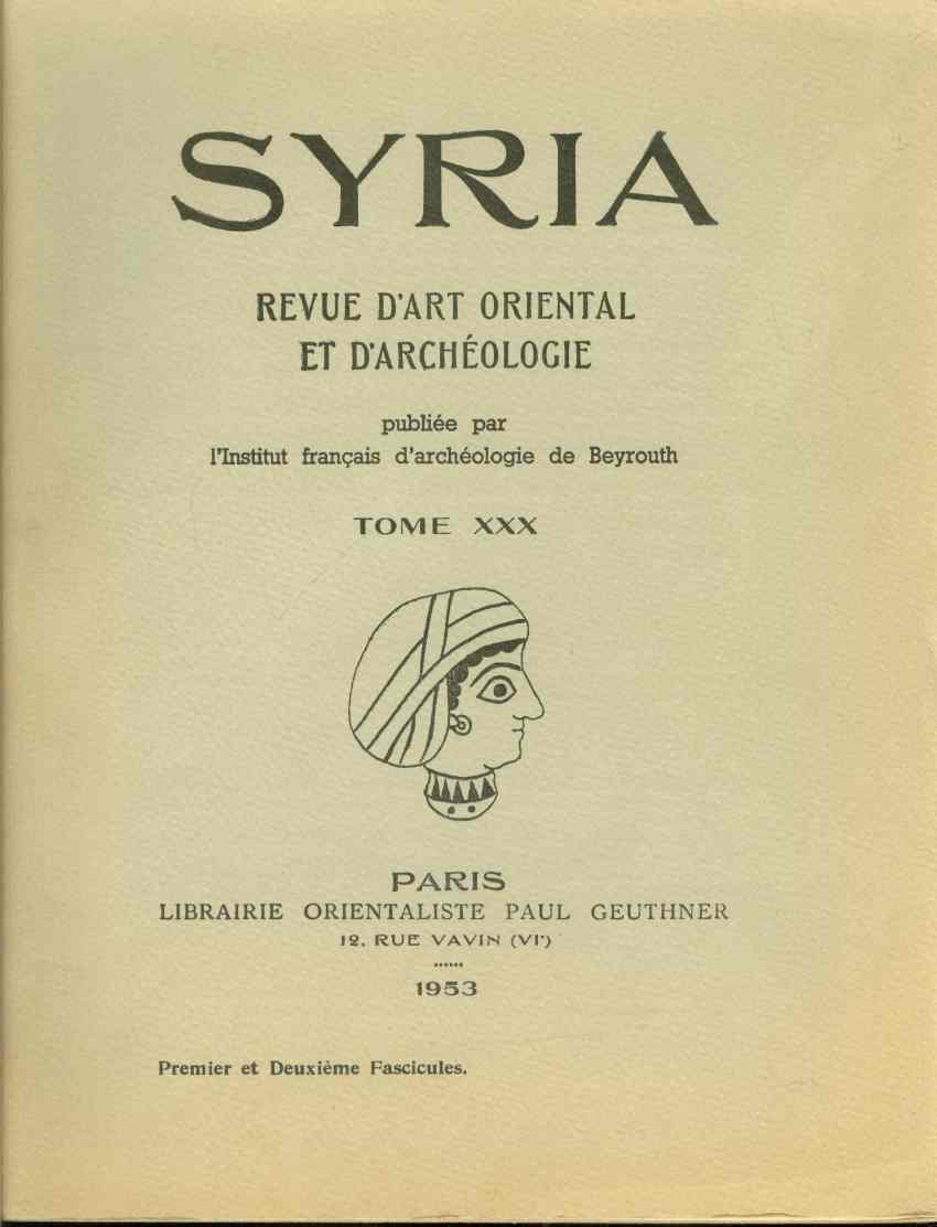 Syria: Revue d'Art Oriental et d'Archeologie (l'Institut francais d'archeologie du Proche-Orient, Rome LXVI)