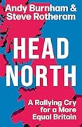 Head North: A Rallying Cry for a More Equal Britain